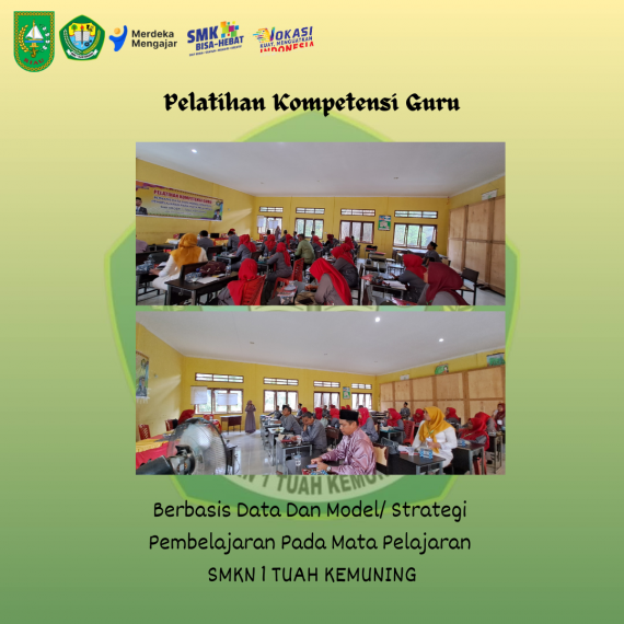 PELATIHAN KOPENTENSI GURU SMKN 1 TUAH KEMUNING PELATIHAN KOPENTENSI GURU SMKN 1 TUAH KEMUNING